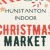 Hunstanton Indoor Christmas Market