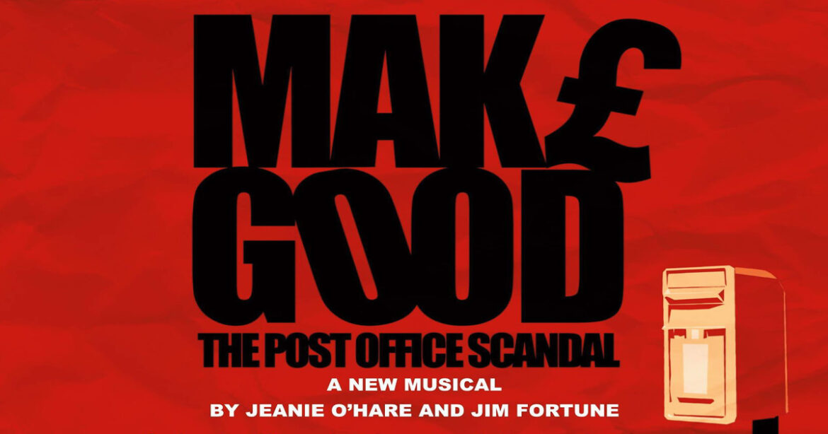 Make Good - The Post Office Scandal - 24th October 2024