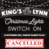 King’s Lynn Christmas Light Switch On 2024 – Cancelled