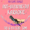 Anti-Valentine Karaoke Night