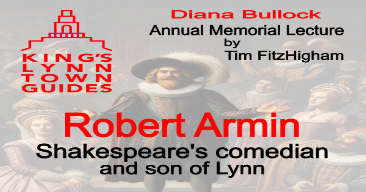 Robert Armin - Shakespeareâs Comedian & Son of Lynn