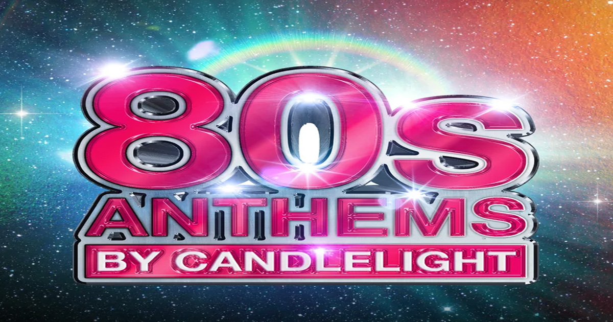80s Anthems By Candlelight