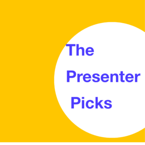The Presenter Picks